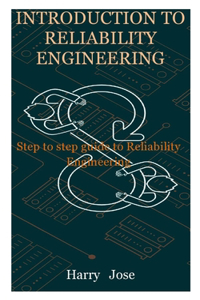 Introduction to Reliability Engineering