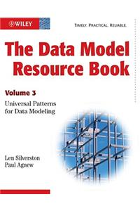 Data Model Resource Book: Volume 3: Universal Patterns for Data Modeling