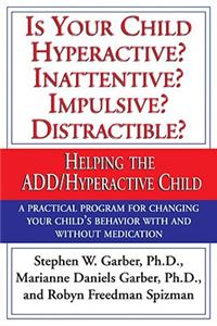 Is Your Child Hyperactive? Inattentive? Impulsive? Distractable?