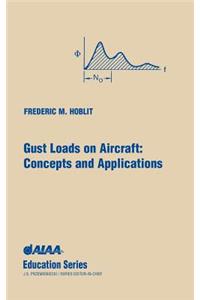 Gust Loads on Aircraft: Concepts & Applications