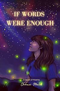 IF WORDS WERE ENOUGH: A Book of Poems