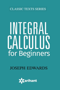 Integral Calculus for Begineers