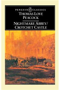 Nightmare Abbey; Crotchet Castle