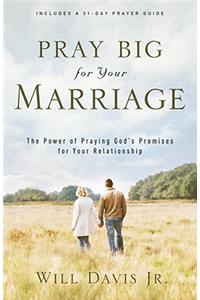 Pray Big for Your Marriage