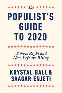 Populist's Guide to 2020: A New Right and New Left are Rising