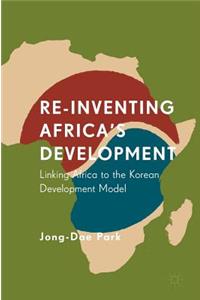 Re-Inventing Africa's Development