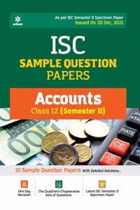Arihant ISC Semester 2 Accounts Class 10 Sample Question Papers (As per ISC Semester 2 Specimen Paper Issued on 20 Dec 2021)