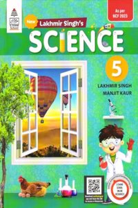 Lakhmir Singh's Science CBSE NCF edition Book 5 - by Manjit Kaur, Lakhmir Singh (2024-25 Examination)