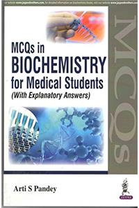 Mcqs in Biochemistry For Medical Students (With Explanatory Answers )