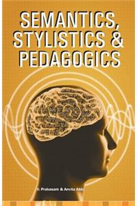 Semantics, Stylistics & Pedagogics