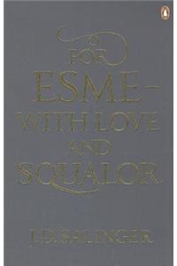 For Esmé - with Love and Squalor