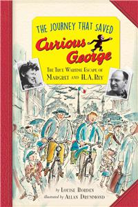 Journey That Saved Curious George Young Readers Edition