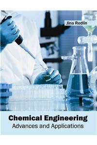 Chemical Engineering: Advances and Applications