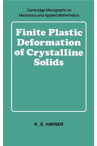 Finite Plastic Deformation of Crystalline Solids