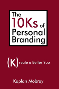10Ks of Personal Branding