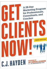 Get Clients Now! (Tm)