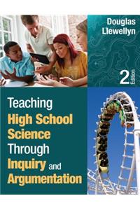 Teaching High School Science Through Inquiry and Argumentation