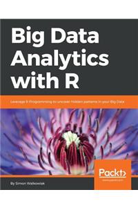 Big Data Analytics with R