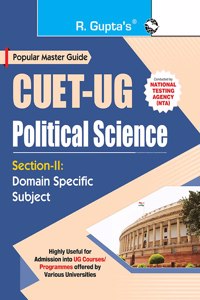 Cuet-Ug Section-Ii (Domain Specific Subject Political Science) Entrance Test Guide