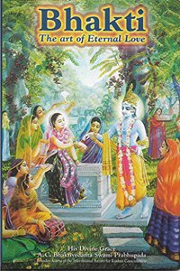 Bhakti: The Art of Eternal Love