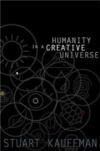 Humanity in a Creative Universe