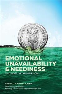 Emotional Unavailability & Neediness