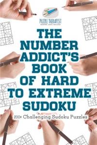 Number Addict's Book of Hard to Extreme Sudoku 200+ Challenging Sudoku Puzzles