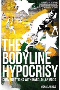 The Bodyline Hypocrisy