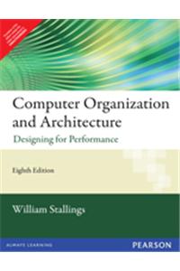Computer Organization and Architecture: Designing for Performance
