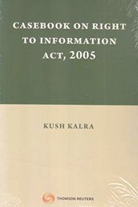 Casebook on Right to Information Act 2005