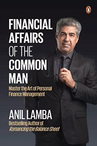 Financial Affairs Of The Common Man : Master the Art of Personal Finance Management