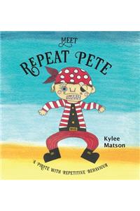 Meet Repeat Pete