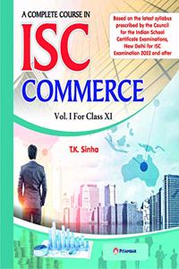 A COMPLETE COURSE IN ISC COMMERCE VOLUME I FOR CLASS XI