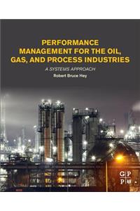 Performance Management for the Oil, Gas, and Process Industries