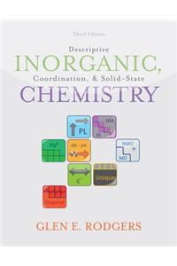 Descriptive Inorganic, Coordination, and Solid State Chemistry