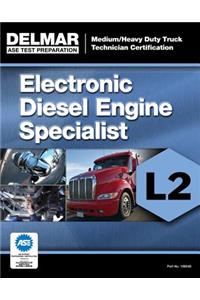 ASE Test Preparation Manual - Electronic Diesel Engine Diagnosis Specialist (L2)