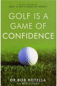 Golf is a Game of Confidence