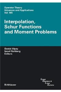 Interpolation, Schur Functions and Moment Problems
