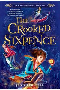 Uncommoners #1: The Crooked Sixpence