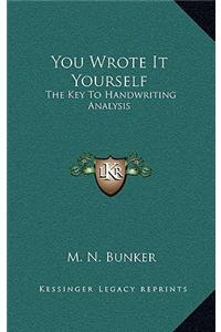 You Wrote It Yourself