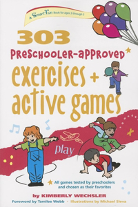 303 Preschooler-Approved Exercises and Active Games