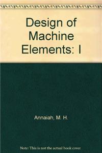 Design of Machine Elements: I