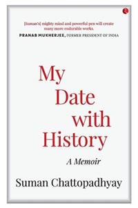 MY DATE WITH HISTORY
