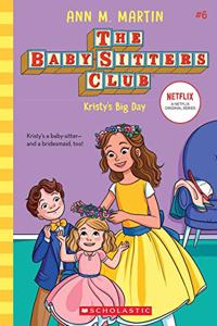 Baby-Sitters Club6: KRISTY'S BIG DAY (Netflix Edition)