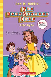 Baby-Sitters Club #6: KristyS Big Day (Netflix Edition)