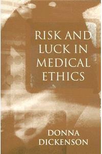 Risk and Luck in Medical Ethics