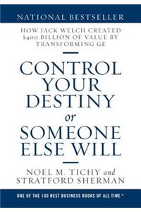 Control Your Destiny or Someone Else Will