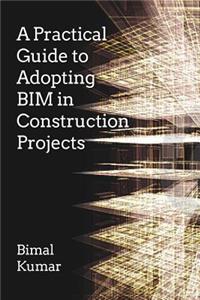 A Practical Guide to Adopting BIM in Construction Projects