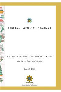 Tibetan Medical Seminar - Third Tibetan Cultural Event