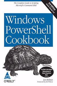 Windows PowerShell Cookbook: The Complete Guide to Scripting Microsoft's Command Shell, Third Edition